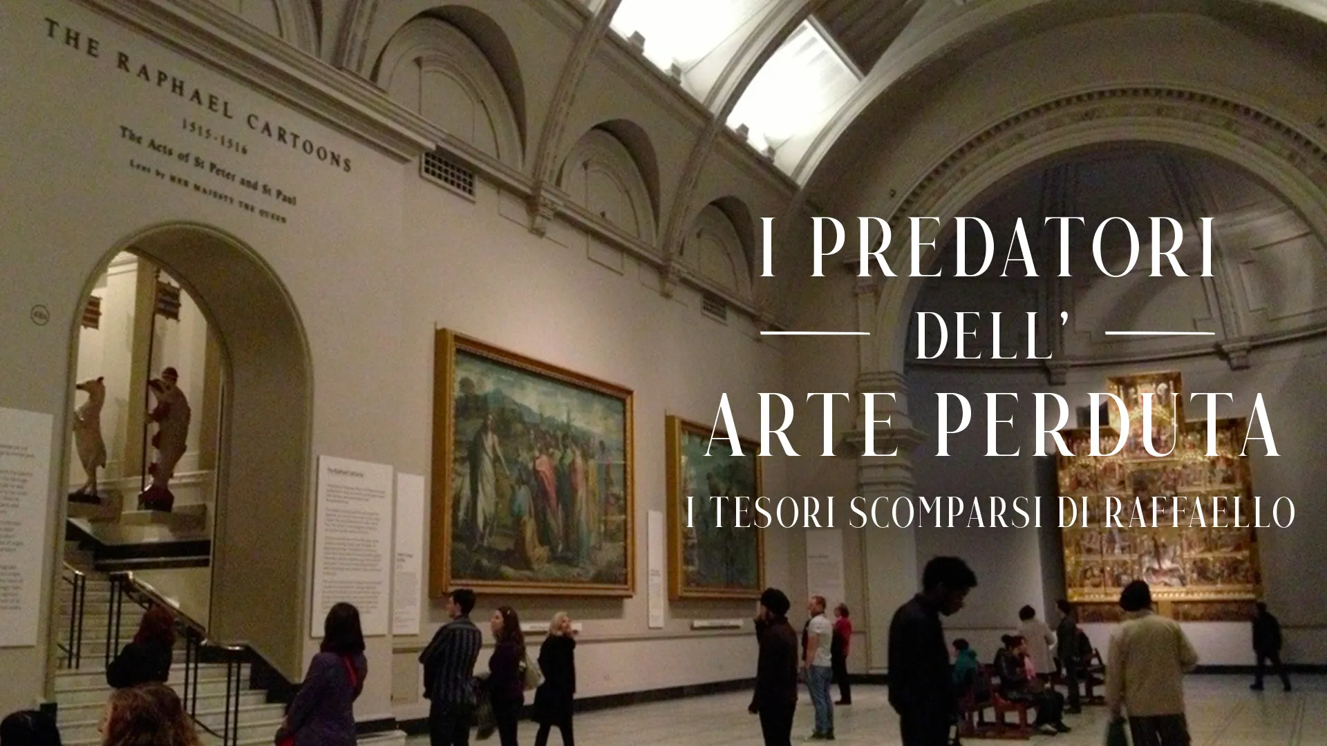 I predatori dell'arte perduta - I tesori scomparsi di Raffaello - poster