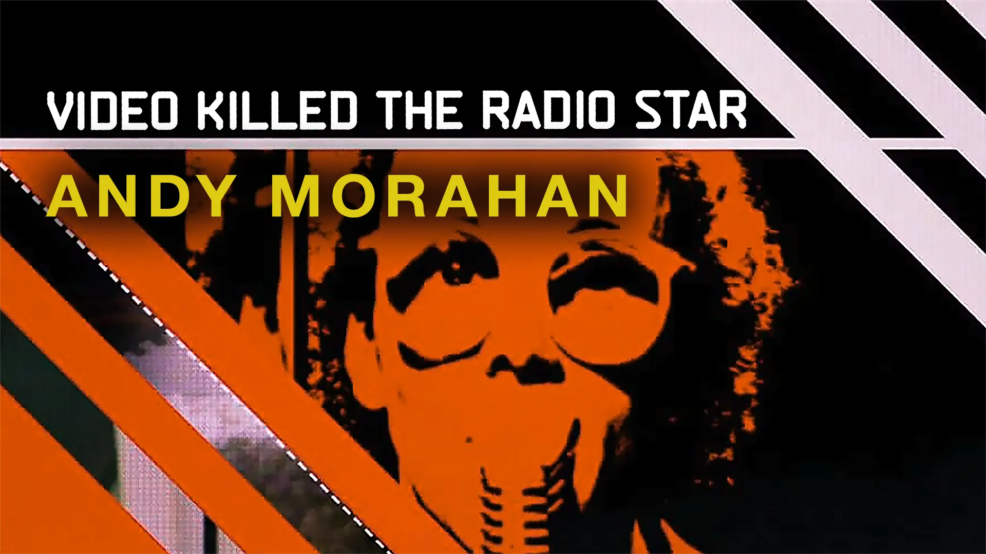 Video Killed the Radio Star Artist View - Andy Morahan - poster