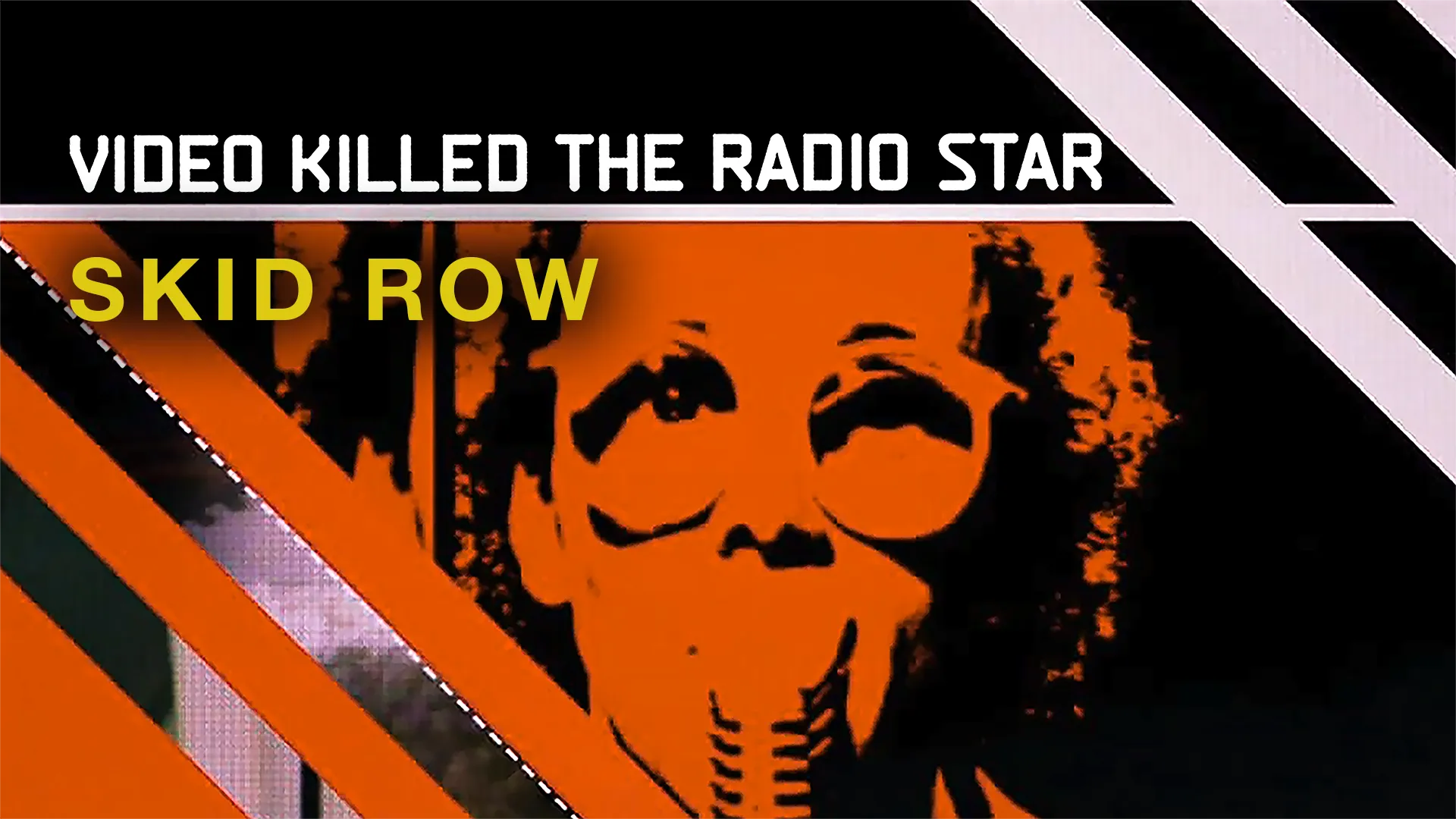 Video Killed the Radio Star Artist View - Skid Row - poster